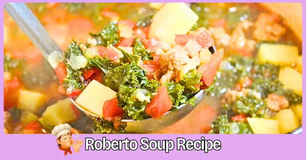 Roberto Soup Recipe