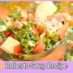 Roberto Soup Recipe