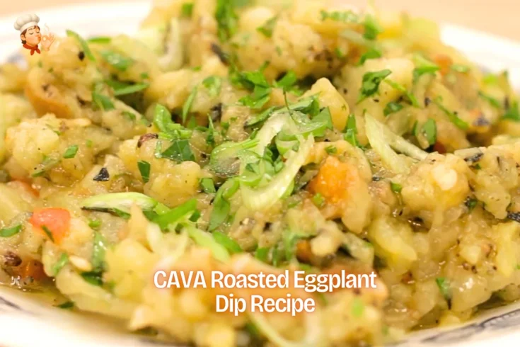CAVA Roasted Eggplant Dip Recipe